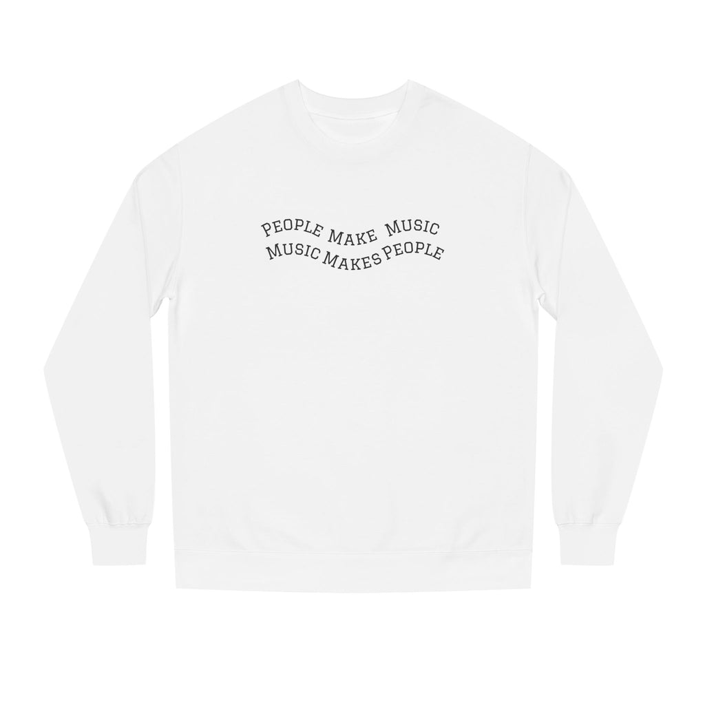 MUSMEA People Make Music Crewneck - Premium Band Sweatshirt